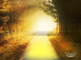 “Feel And “See” Yourself Walking Always In The Golden Light and Consider It Your New Home”